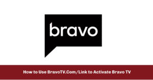How to Use BravoTV.Com/Link to Activate Bravo TV in 2026!