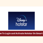 Step-by-Step Guide to Activate Hotstar on Samsung Smart TV in 2023