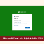 Microsoft Xbox Link: A Quick Guide 2023!