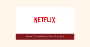 How to watch Netflix on TV in 2026