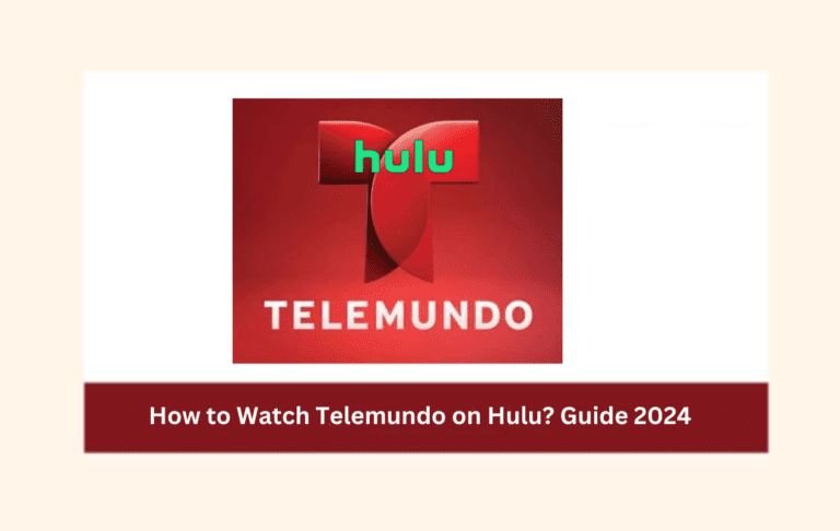 How to Watch Telemundo on Hulu? Guide 2026